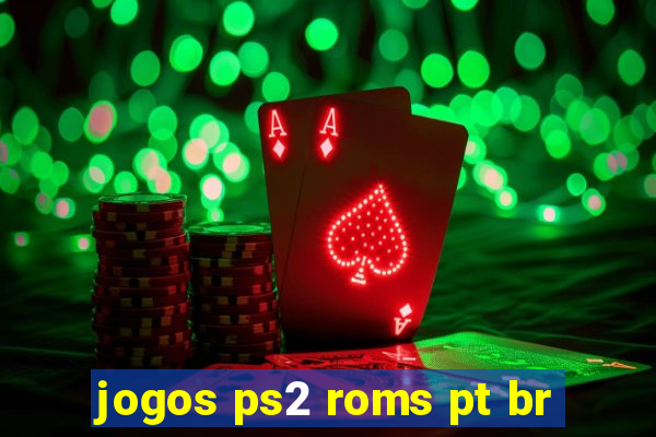 jogos ps2 roms pt br